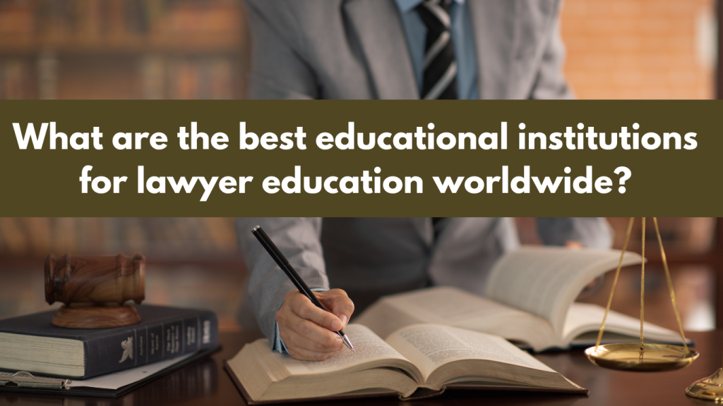 best educational institutions for lawyer